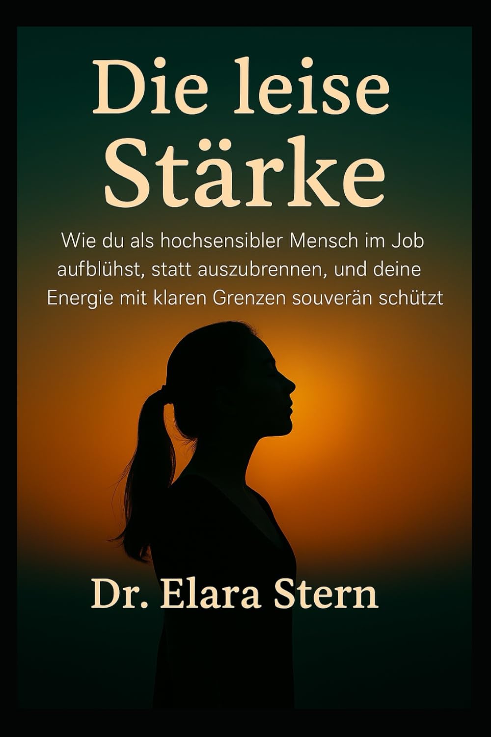 Die leise Stärke: Wie du als hochsensibler Mensch im Job aufblühst statt auszubrennen und deine Energie mit klaren Grenzen souverän schützt.