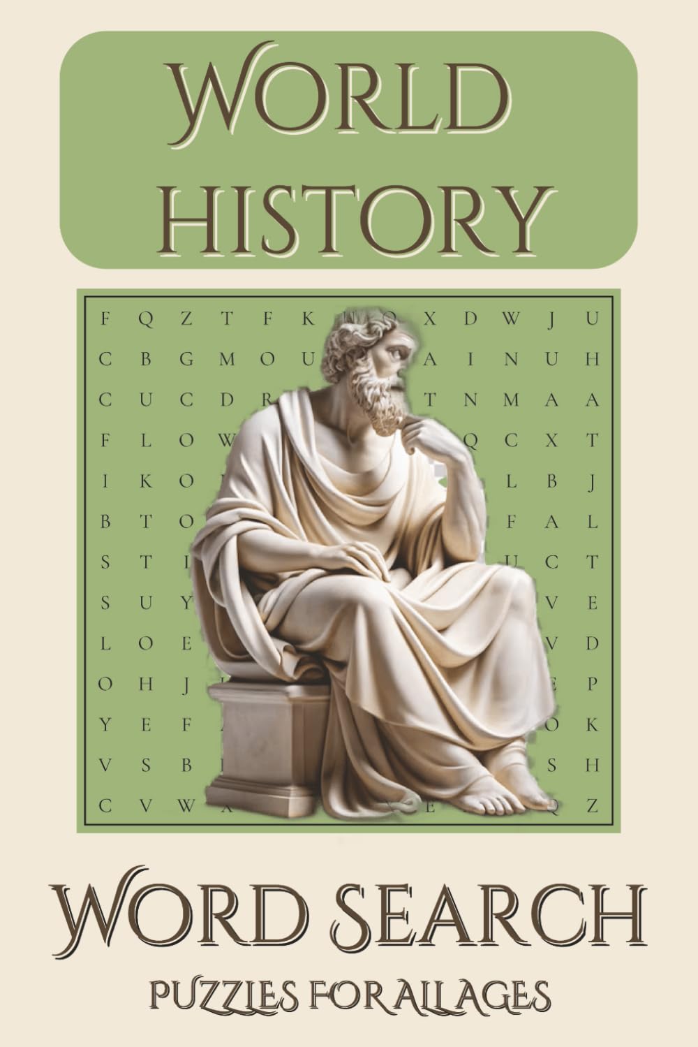 World History Crossword Puzzles: 55 Educational and Challenging Crosswords Covering Ancient, Medieval, and Modern History