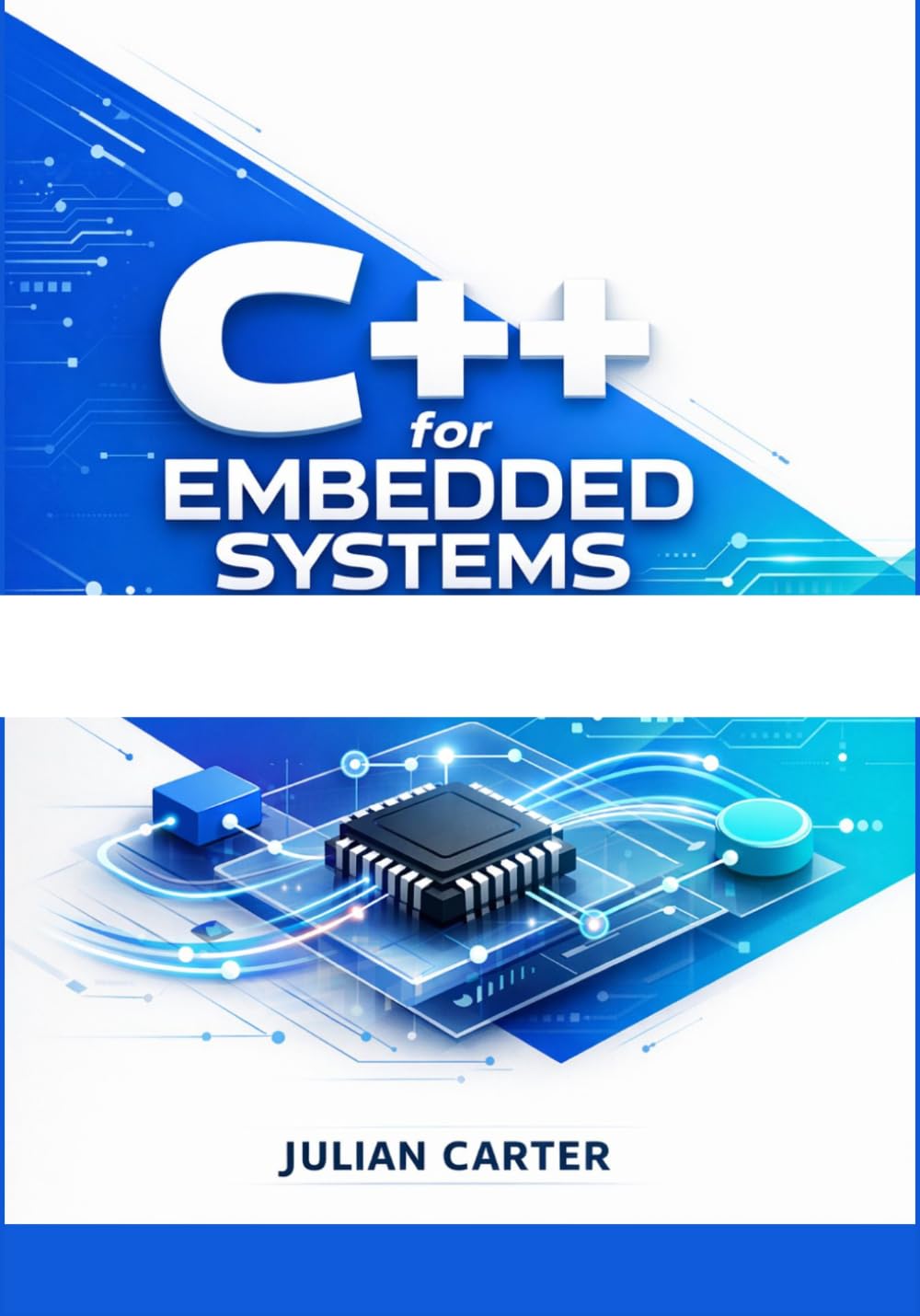 C++ for Embedded Systems: A Practical Guide to Building Efficient, Reliable, and Hardware-Aware Applications for Microcontrollers