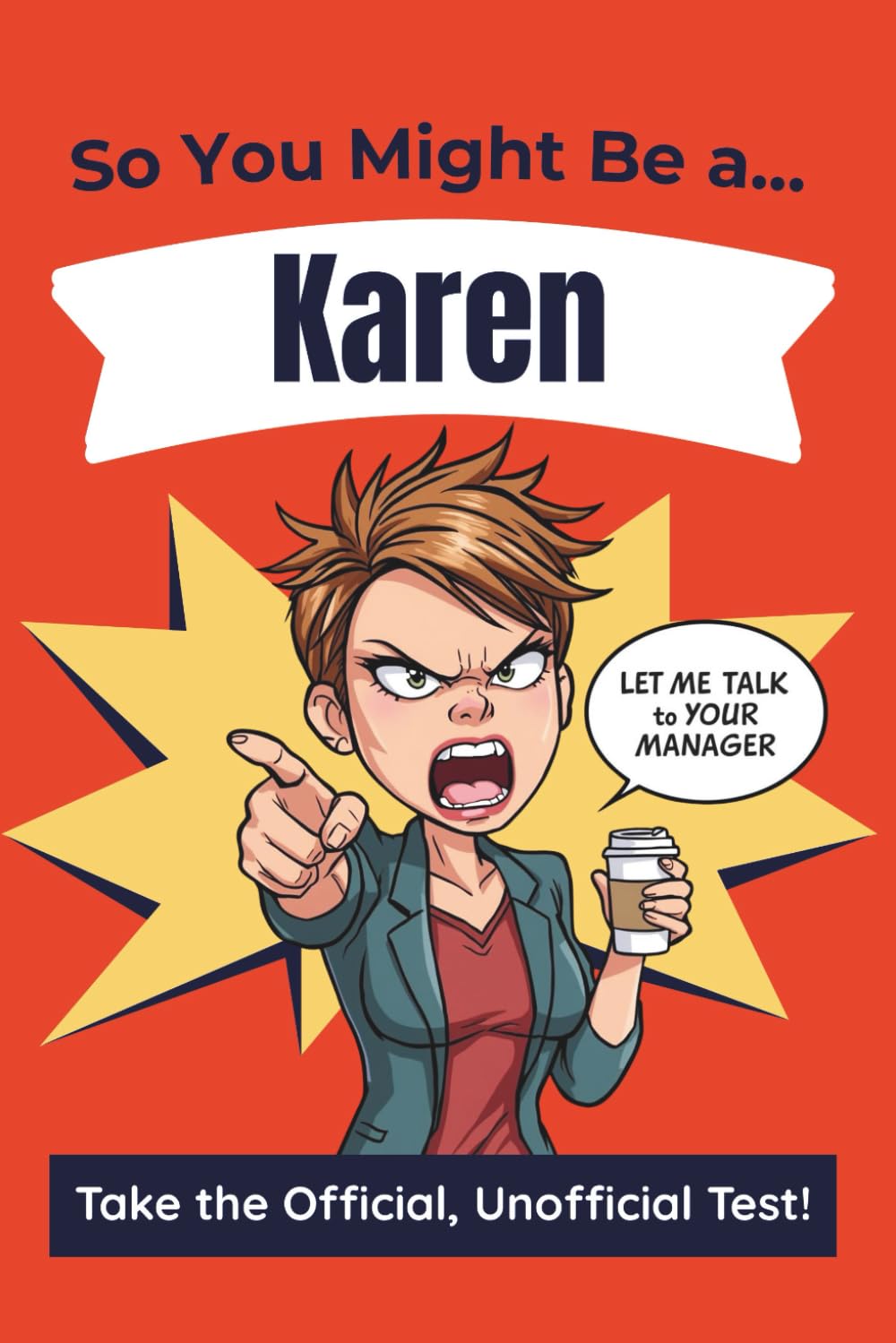 So You Might Be A Karen: The Official, Unofficial Test
