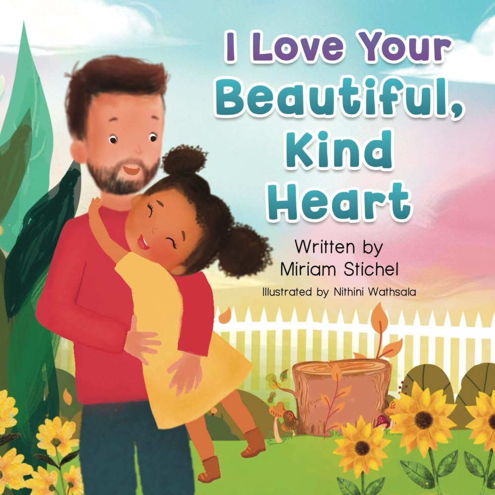 I love you beautiful, kind heart