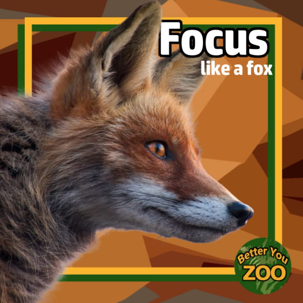 Focus Like a Fox