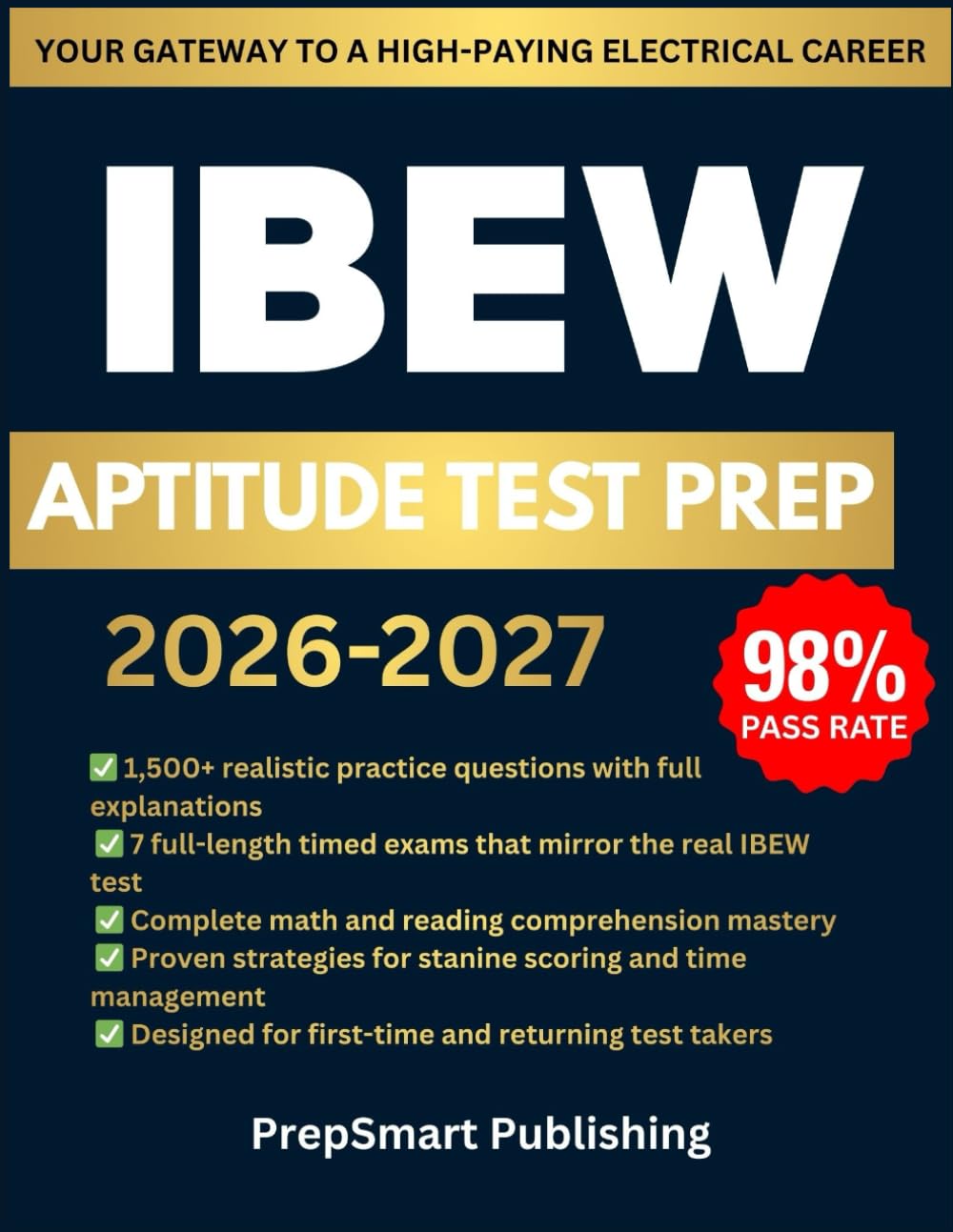IBEW Aptitude Test Prep: 1500+ Questions, 7 Full-Length Simulations & Complete Step-by-Step Explanations to Help Future Electricians Score High and Pass First Time