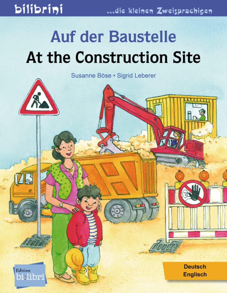 Auf der Baustelle. Deutsch-Englisch: Kinderbuch Deutsch-Englisch