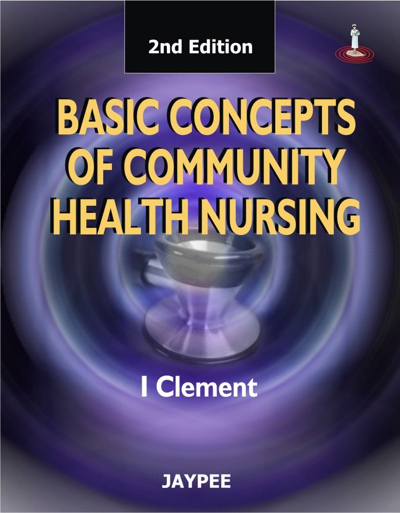 Jaypee Brothers Medical Publishers Basic Concepts of Community Health Nursing