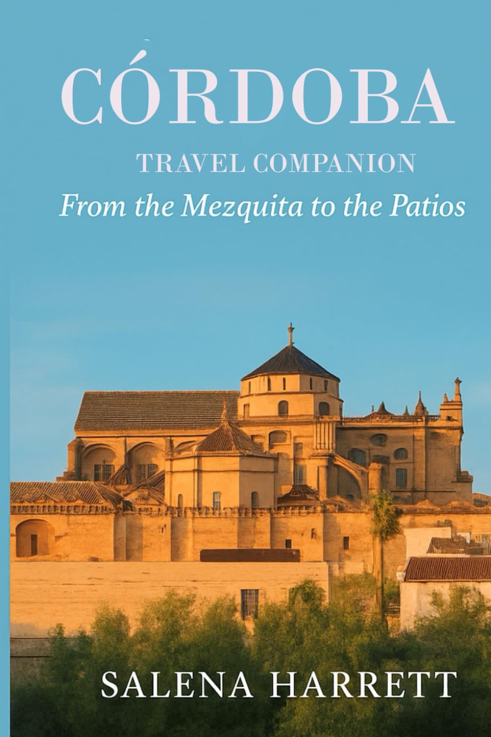 Córdoba Travel Companion: From the Mezquita to the Patios