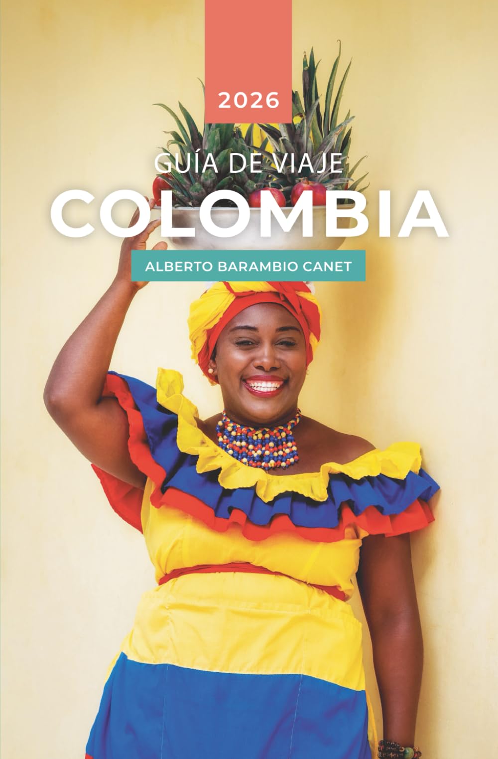 GUÍA VIAJE COLOMBIA: Guía de Colombia (GUÍAS DE VIAJE)