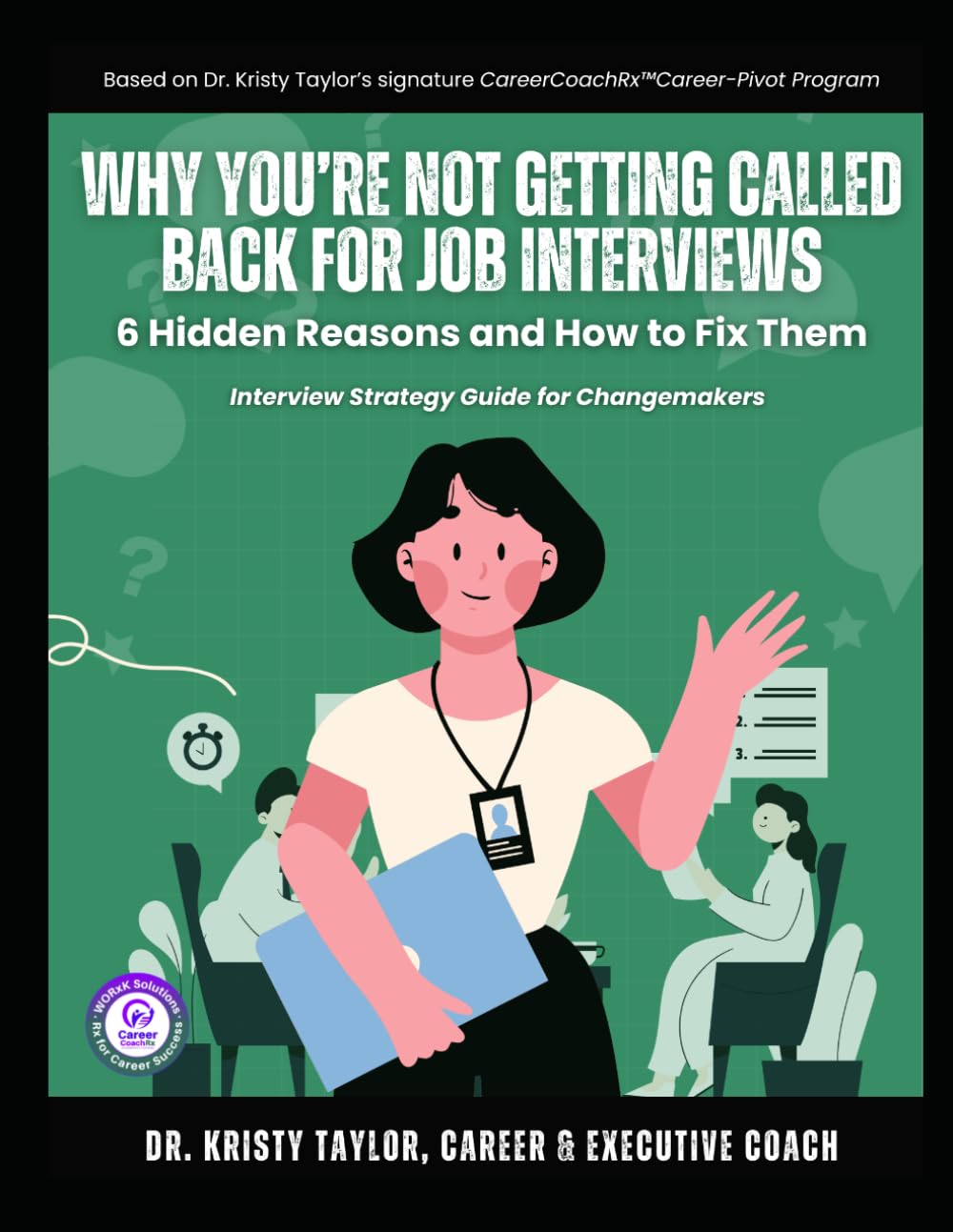 Why You’re Not Getting Called Back for Job Interviews: 6 Hidden Reasons and How to Fix Them: Interview Strategy Guide for Changemakers