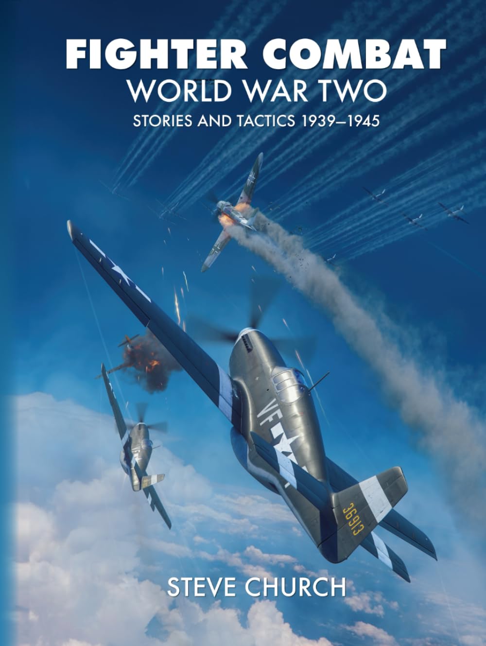 Fighter Combat World War Two: Stories and Tactics 1939-1945      Hardcover – May 30, 2024
