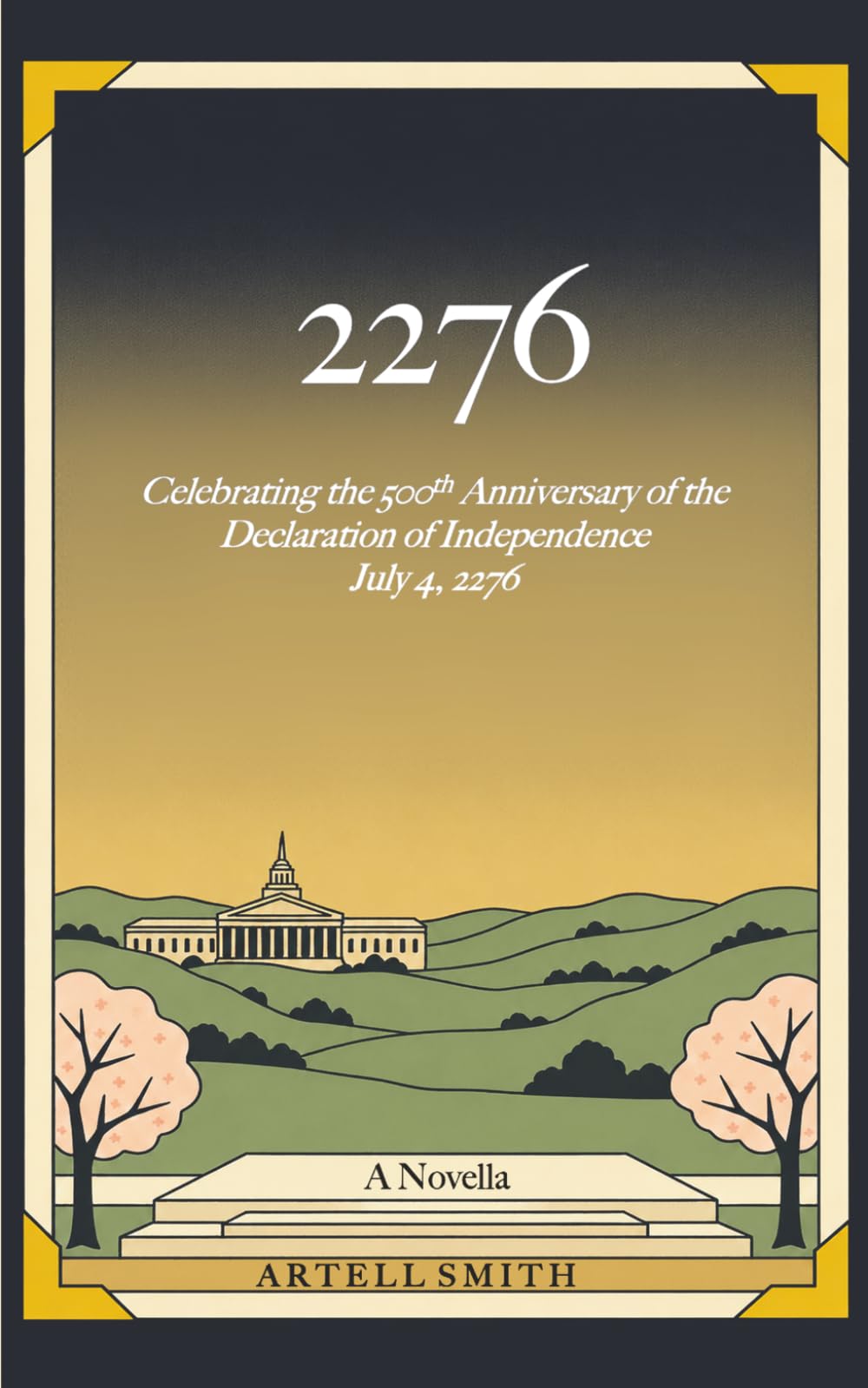 2276: Celebrating the Five Hundredth Anniversary of the Declaration of Independence July 4, 2276