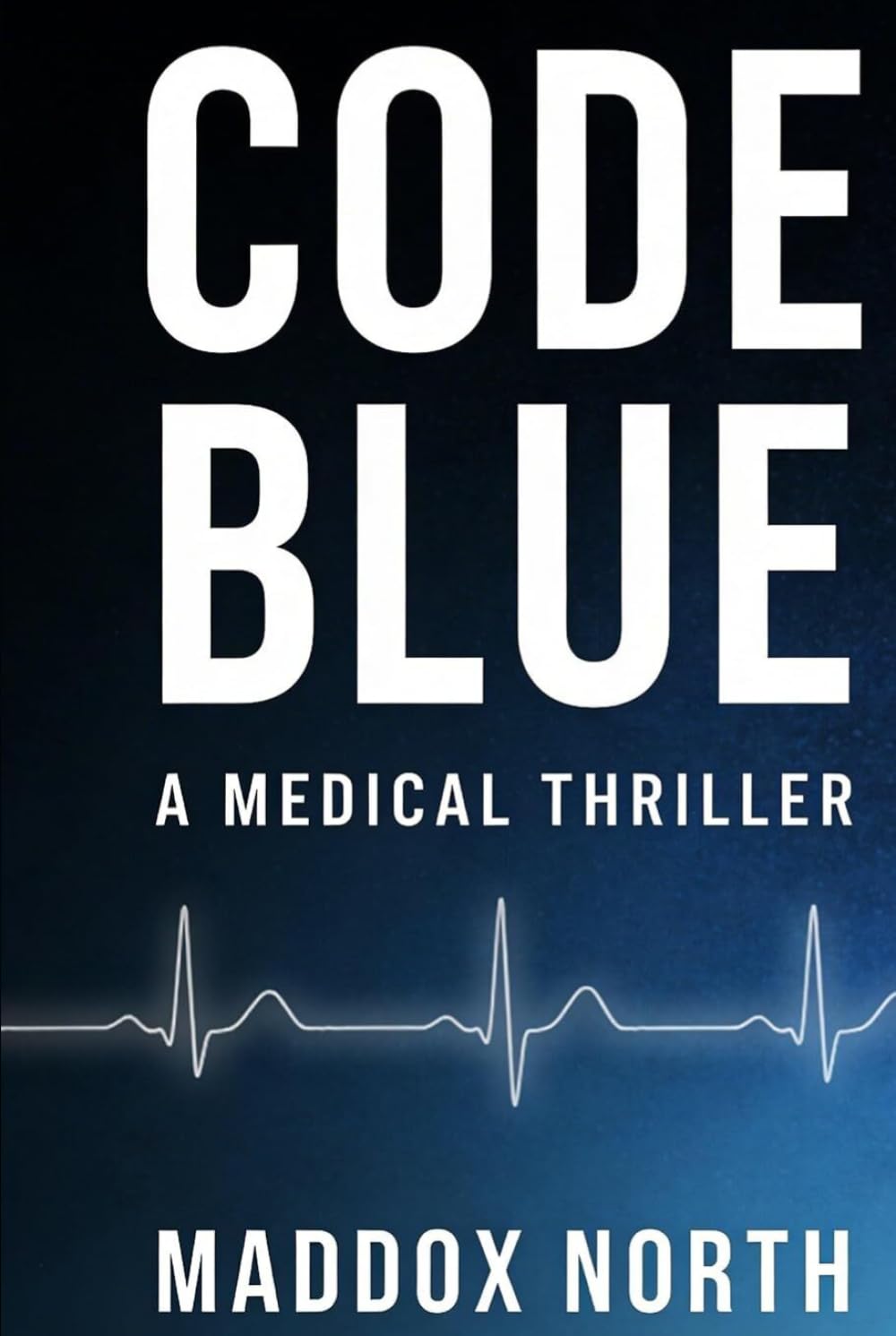CODE BLUE: A Medical Thriller