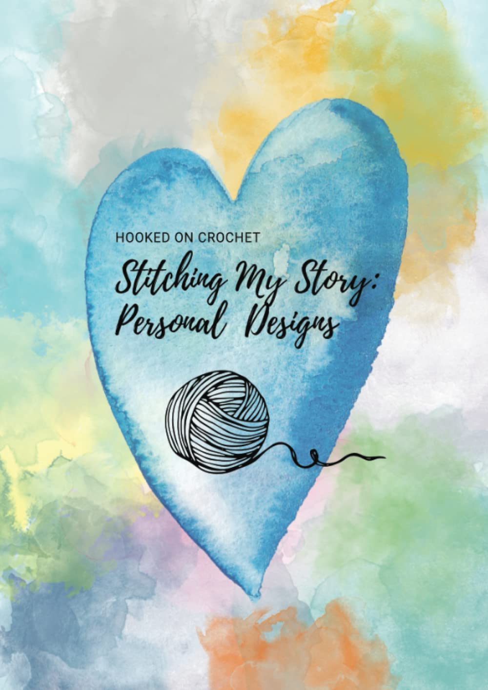 Independently published Hooked on Crochet Stitching My Story: Personal Design Grid Worksheet and Journal for Creative Minds Pattern and Tapestry Sketching
