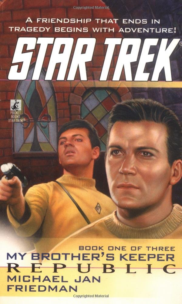 My Brother's Keeper, Book One: Republic (Star Trek: The Original Series 85)