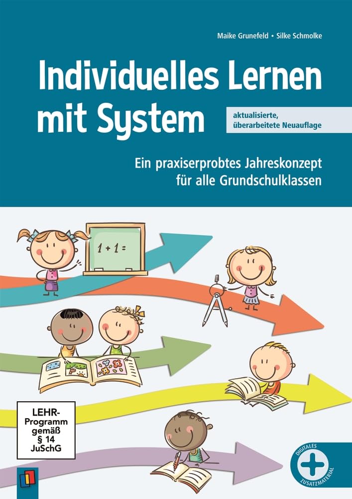 Individuelles Lernen mit System, aktualisierte, überarbeitete Neuauflage: Ein praxiserprobtes Jahreskonzept für alle Grundschulklassen, mit umfangreichem digitalen Zusatzmaterial und Erklärvideos