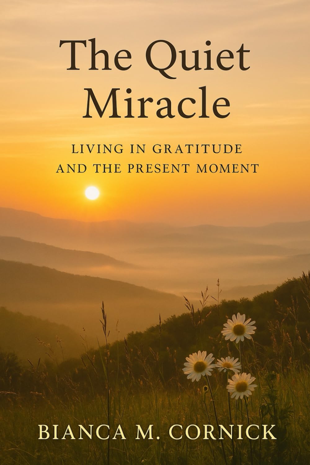 The Quiet Miracle: Living in Gratitude and the Present Moment