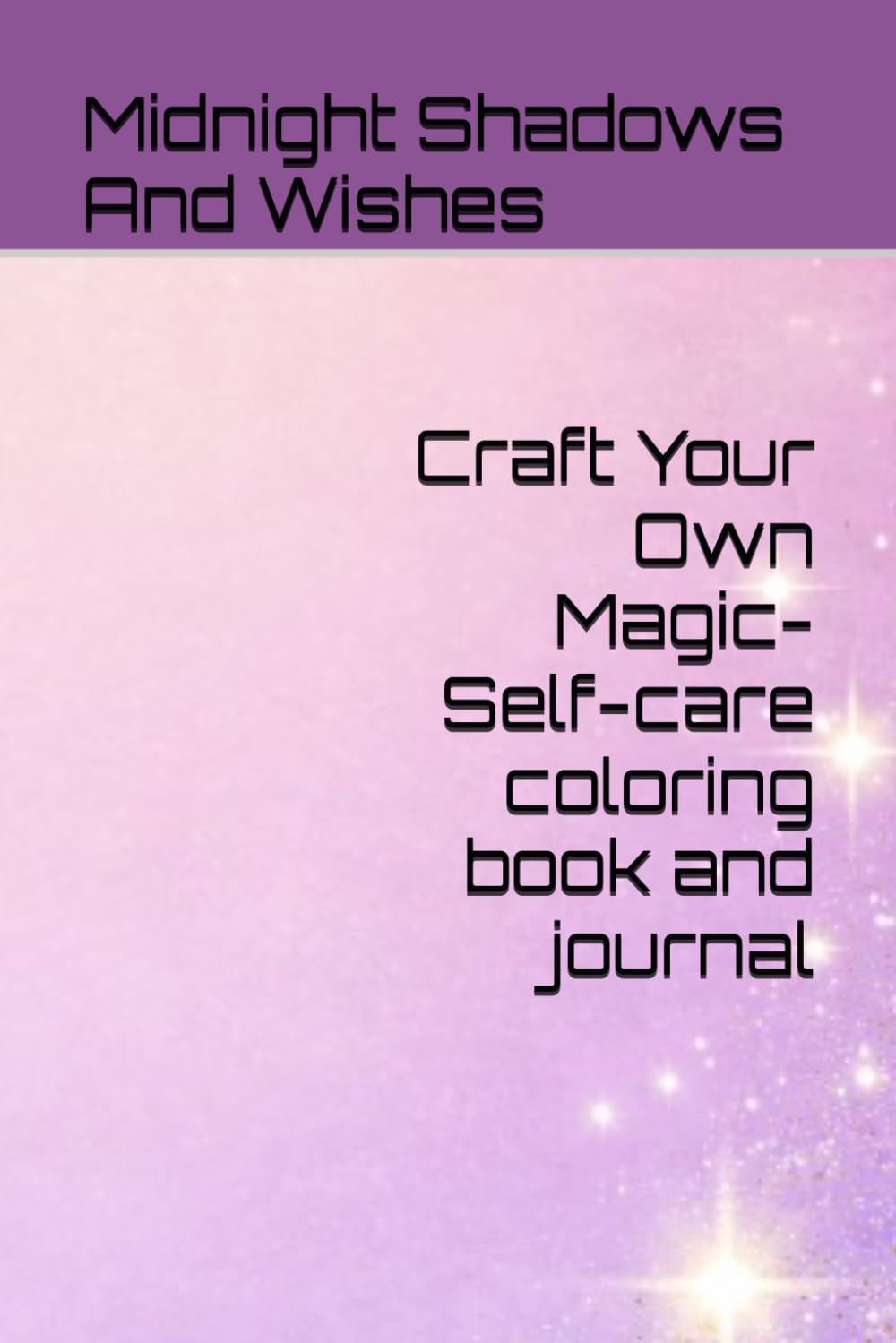 Craft Your Own Magic-Self-care coloring book and journal