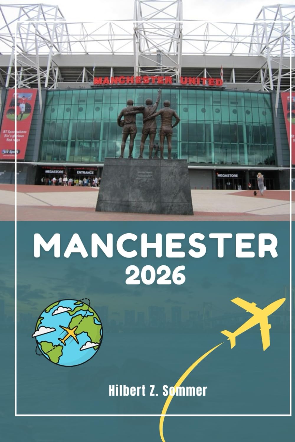 MANCHESTER TRAVEL GUIDE: Discover Manchester’s Must-See Attractions, Hidden Gems, Culture, Nightlife & Outdoor Activities. Practical Tips and Local Insights