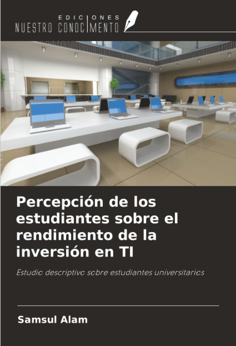 Percepción de los estudiantes sobre el rendimiento de la inversión en TI: Estudio descriptivo sobre estudiantes universitarios