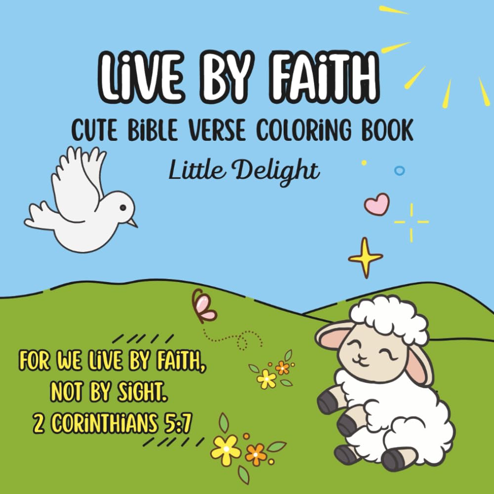 Live By Faith: Cute Bible Verse Coloring Book