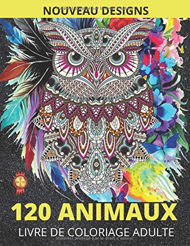 Télécharger 120 Animaux Livre de Coloriage Adult: Coloriage Adulte d'Animaux Mandala anti stress - Ce Cahier de Livre PDF Gratuit