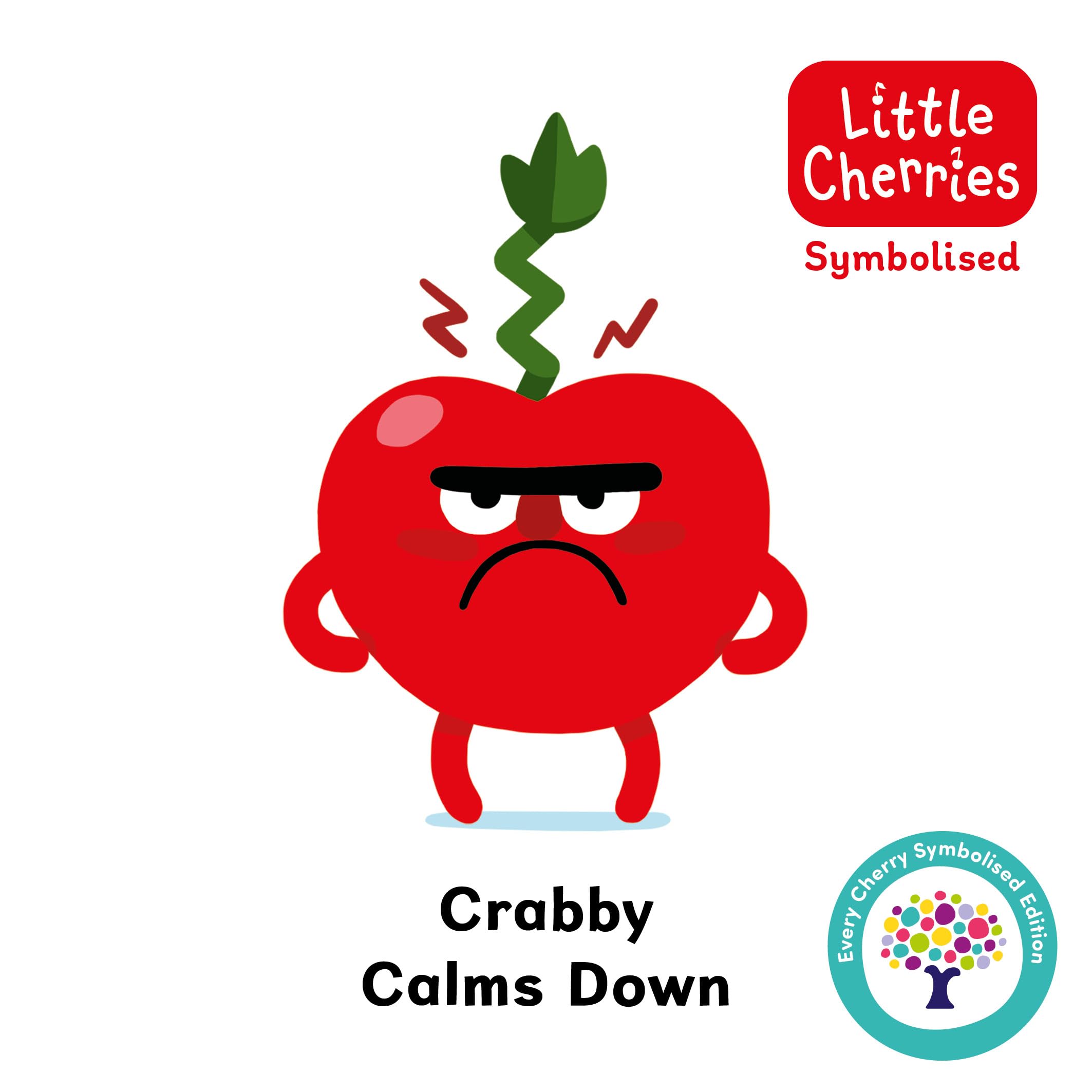 Crabby Calms Down: Accessible Symbolised Edition: 5 (The Little Cherries Symbolised 6-Book Collection (Books 1-6))