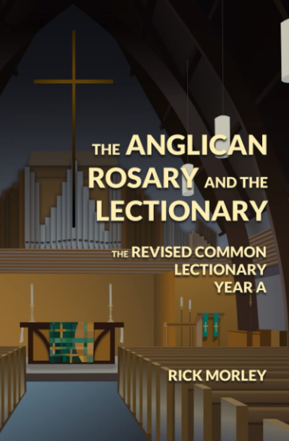 The Anglican Rosary and the Lectionary: The Revised Common Lectionary Year A: 1