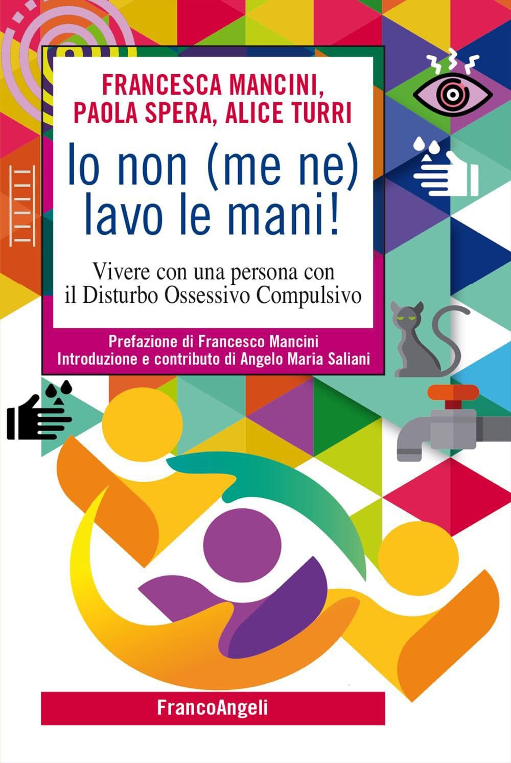 Io Non (Me Ne) Lavo Le Mani! Vivere Con Una Persona Con Il Disturbo Ossessivo Compulsivo - 4
