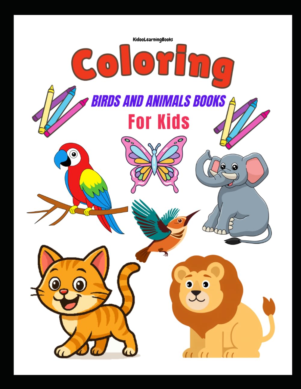 KidooLearningBooks: Birds and Animals Coloring Book for Preschool Kids: Fun Animal & Bird Coloring Activities for Relaxation, Creativity and Early Learning