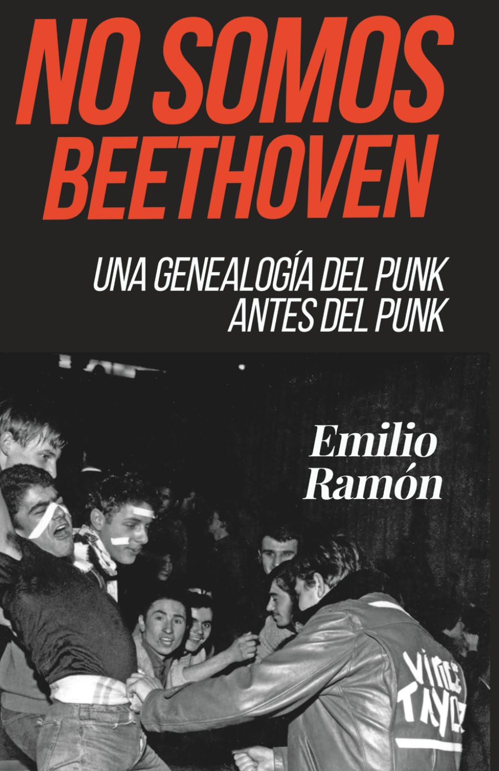 NO SOMOS BEETHOVEN: UNA GENEALOGÍA DEL PUNK ANTES DEL PUNK