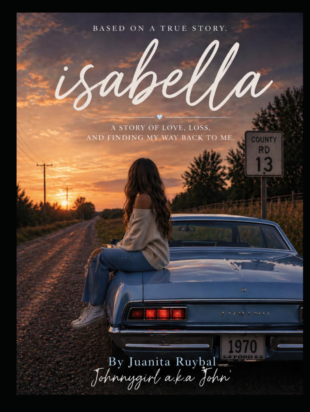Isabella: A Story of Love, Loss, and Finding My Way Back to Me