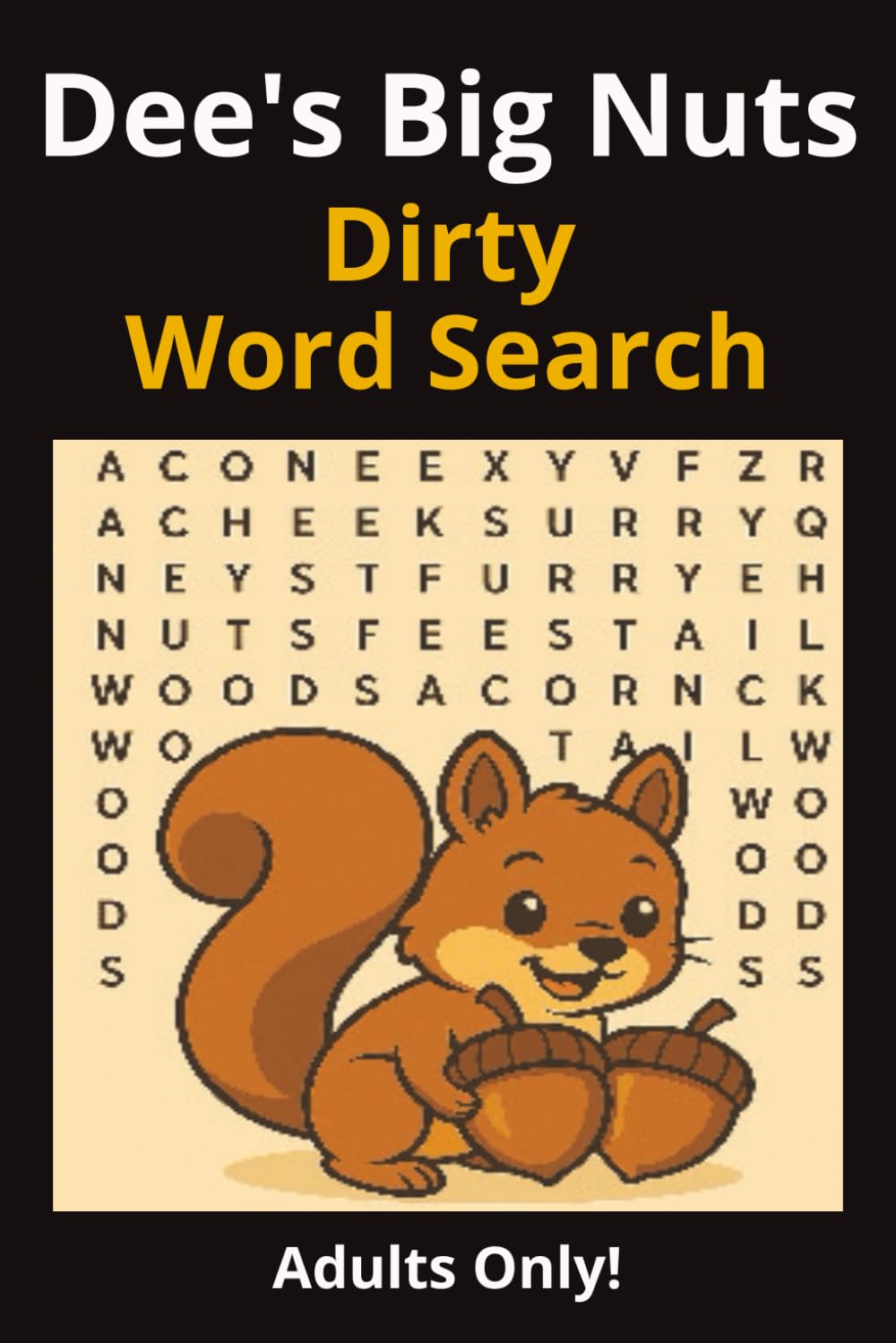 Dee's Nuts Dirty Word Search: Fun and Hilarious Adult Puzzle (Dee's Big Nuts Activity Books)