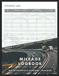 Mileage Log Book: Vehicle Mileage Journal for Business or Personal Taxes / Automotive Daily Tracking Miles Record Book / Odometer Tracker Logbook / ... Or Car Owner Gift Notebook Simple & Easy
