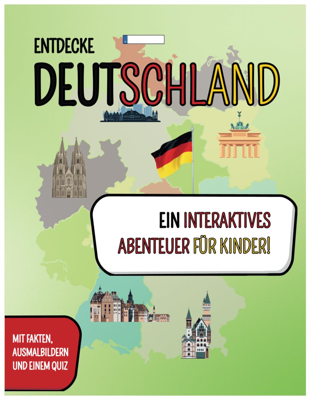 Das Deutschland Malbuch | Entdecke Deutschland: Ein interaktives Abenteuer für Kinder: Fakten, Malvorlagen und Fragen über alle Bundesländer, ... | Spielend und kreativ lernen