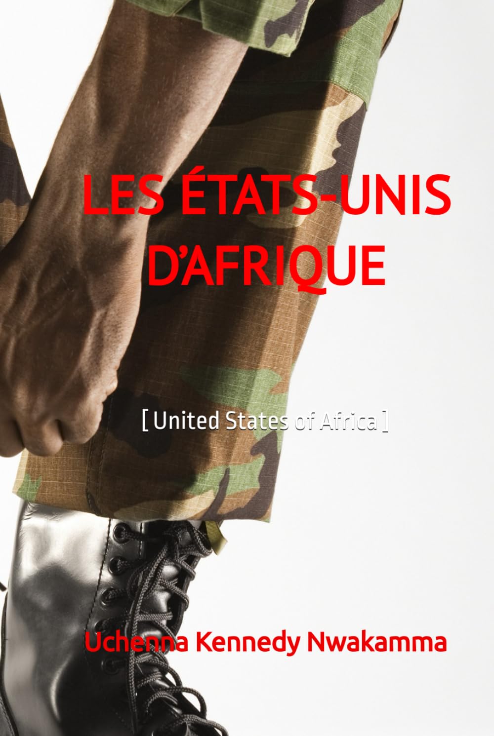 Les États-Unis D’Afrique: [ United States of Africa ]