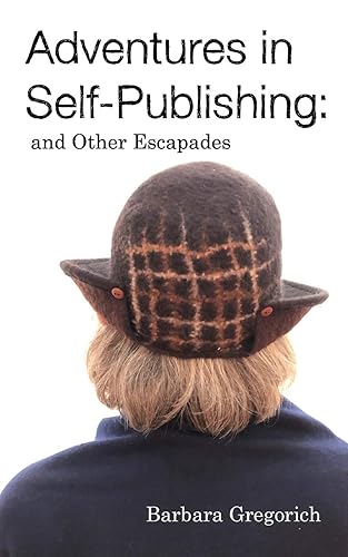 Adventures in Self-Publishing: And Other Escapades: 3 (Blog Collection)