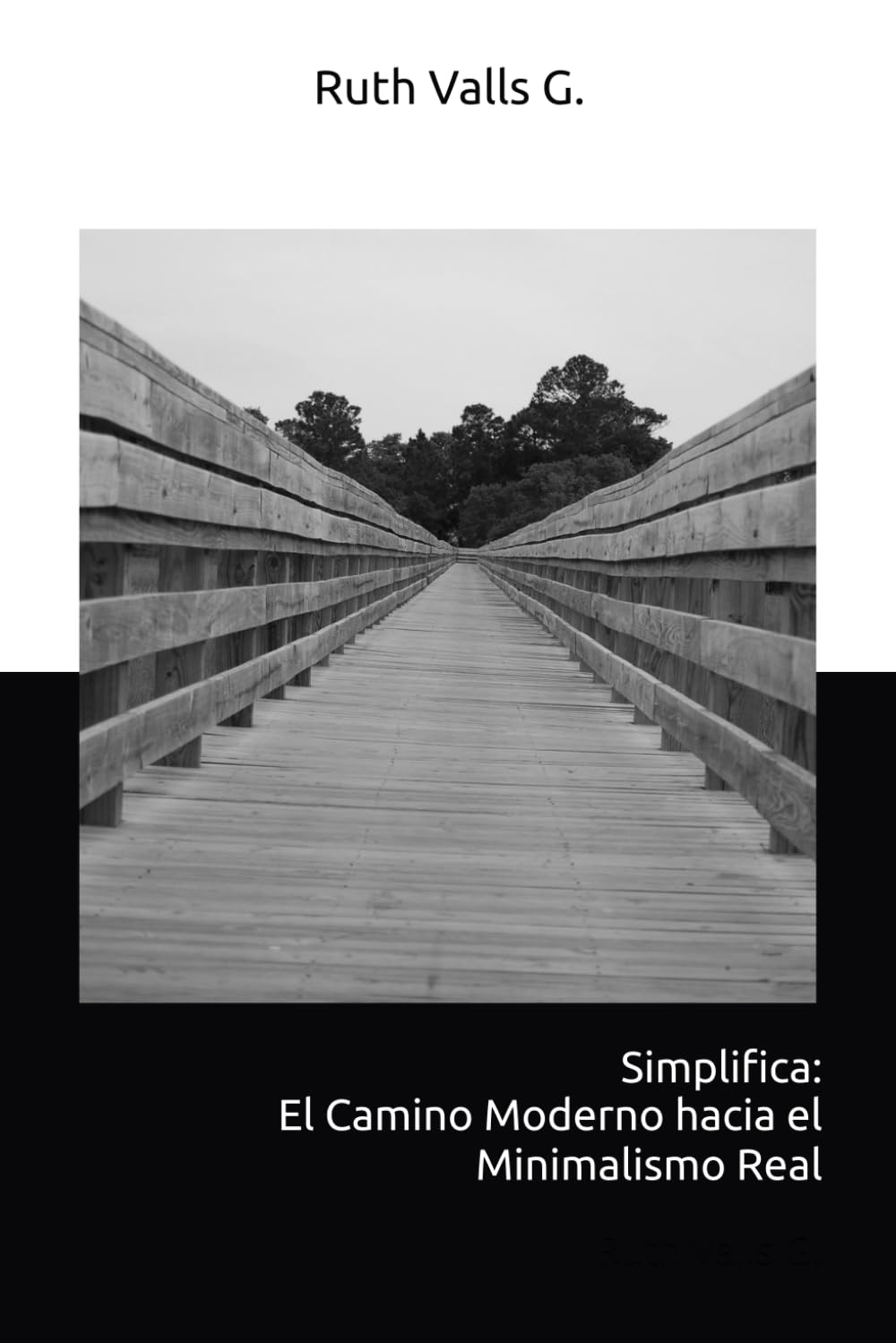 Simplifica: El Camino Moderno hacia el Minimalismo Real