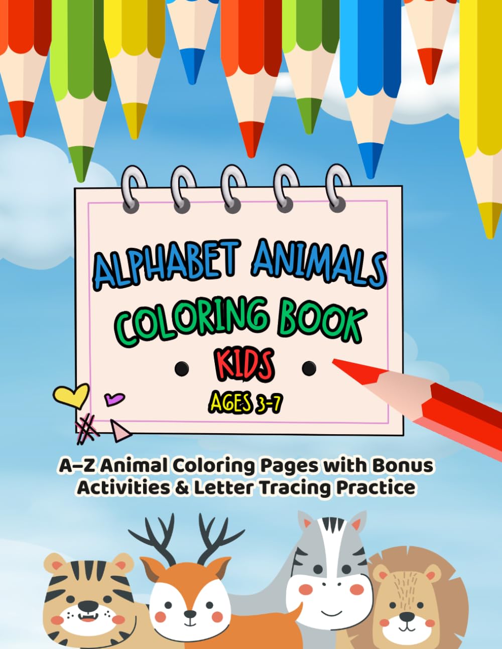 Alphabet Animals Coloring Book for Kids Ages 3–7: A–Z Animal Coloring Pages with Bonus Activities and Letter Tracing Practice for Preschool and Kindergarten