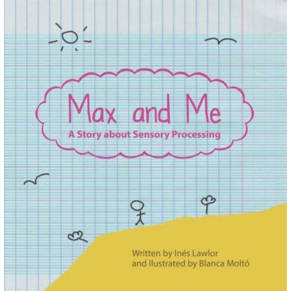 Max and Me: A Story About Sensory Processing
