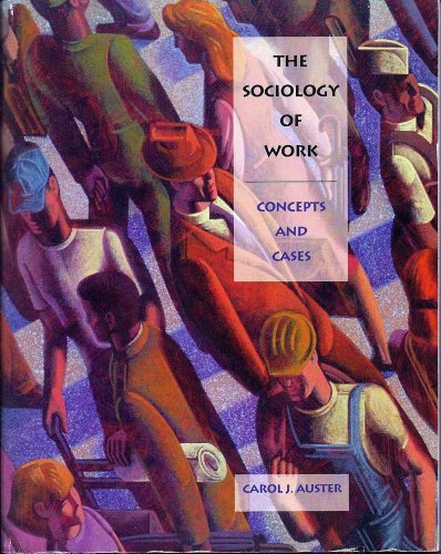 The Sociology of Work: Concepts and Cases