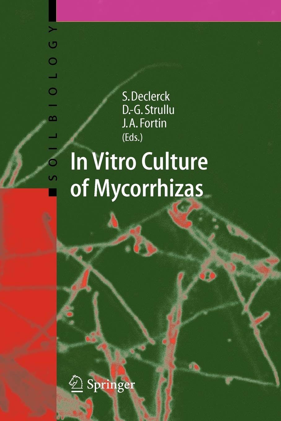 In Vitro Culture of Mycorrhizas (Soil Biology, 4)