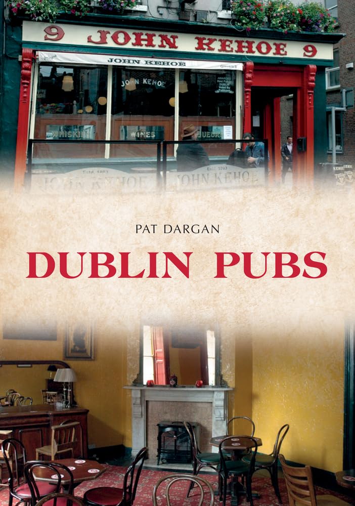 Dublin Pubs by Pat Dargan - 9781445684253