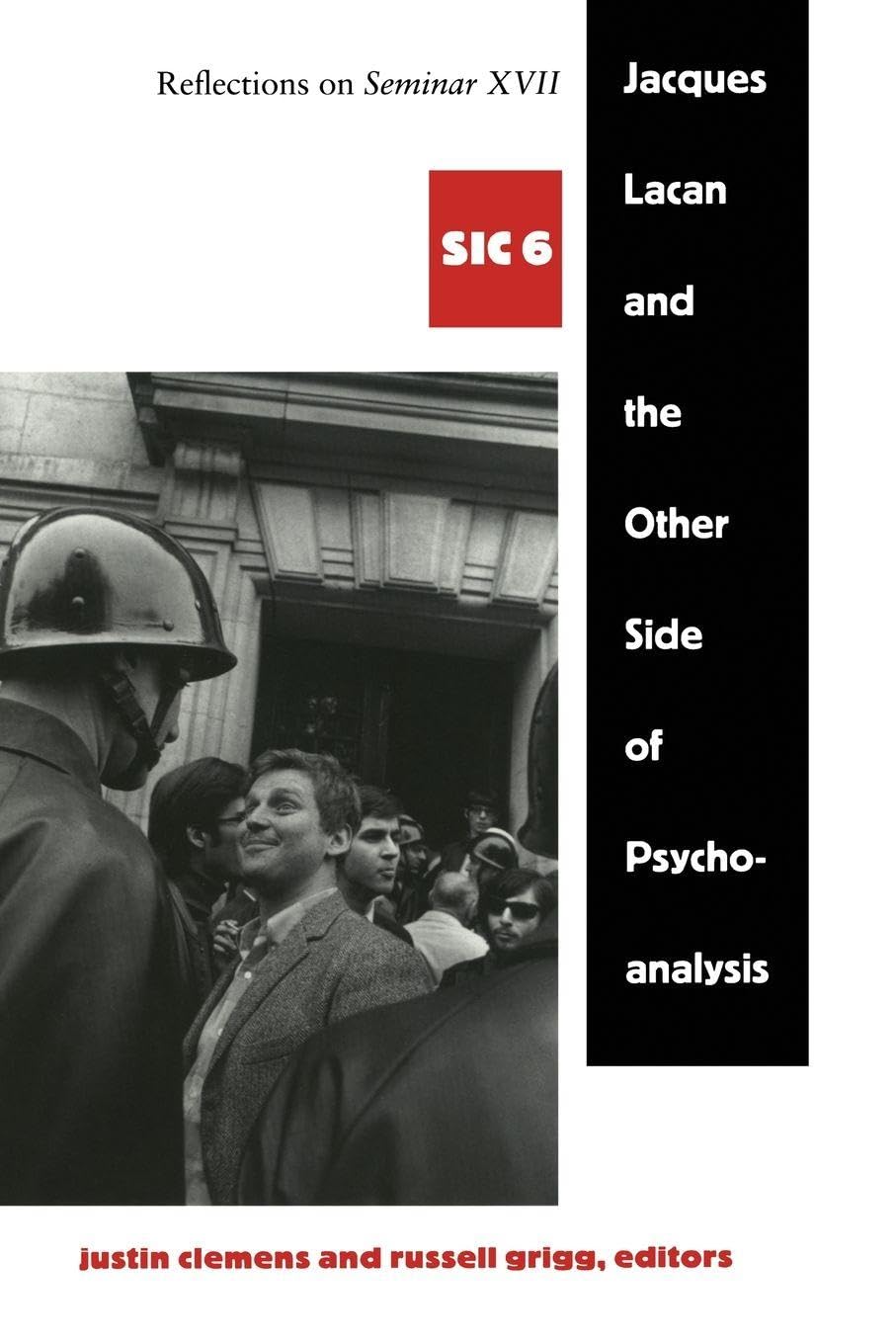 Jacques Lacan and the Other Side of Psychoanalysis: Reflections On Seminar Xvii, Sic Vi ([sic] Series)