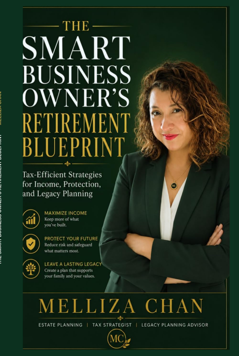 The Smart Business Owner's Retirement Blueprint: Tax-Efficient Strategies for Income, Protection, and Legacy Planning