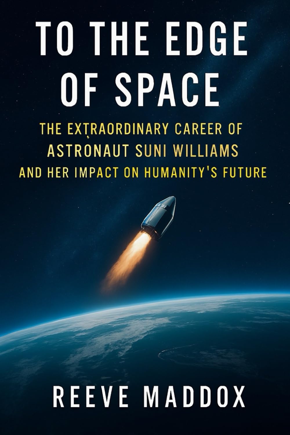 To the Edge of Space: The Extraordinary Career of Astronaut Suni Williams and Her Impact on Humanity’s Future