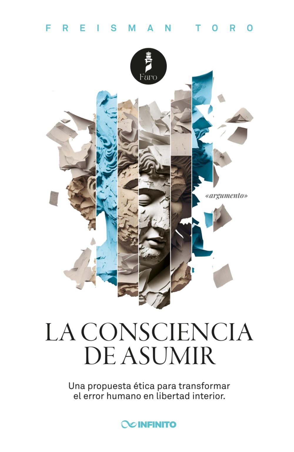 La consciencia de asumir: Una propuesta ética para transformar el error humano en libertad interior