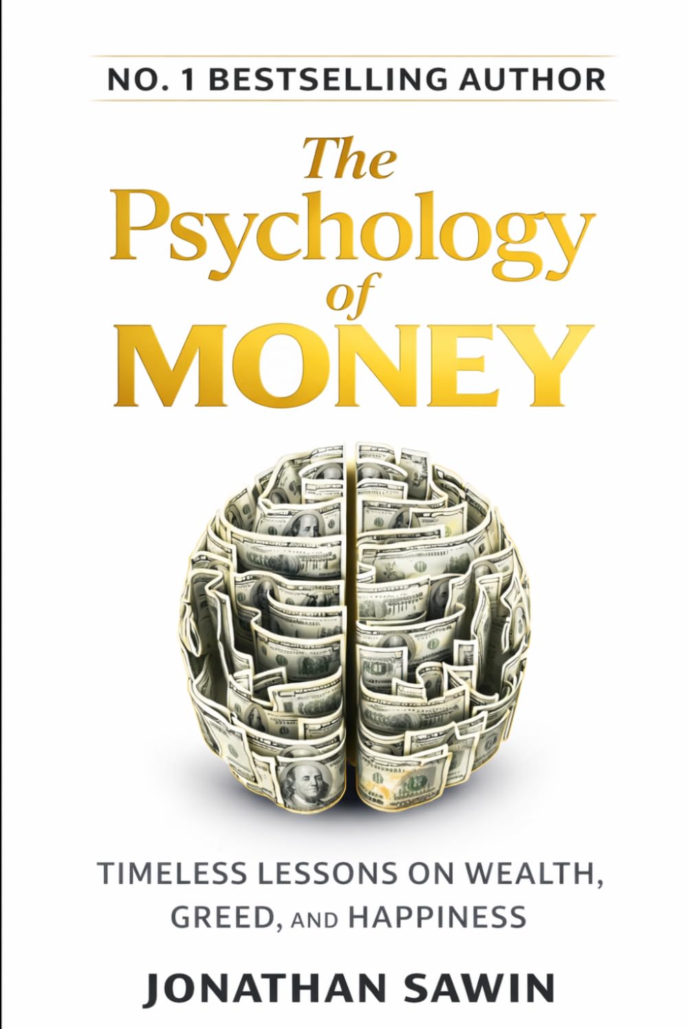 The Psychology of Money: Master Your Mind, Build Wealth, and Create Lasting Financial Freedom