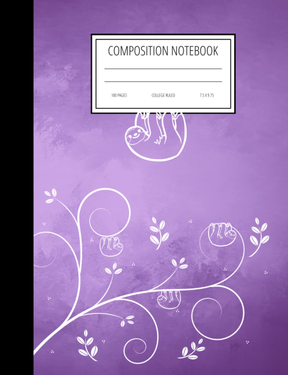 Composition Notebook, College Ruled 100 Sheet, Purple with Sloth: 9.75 x 7.5 inch notebook with fun sloth on the purple cover (Sloth Composition Books)