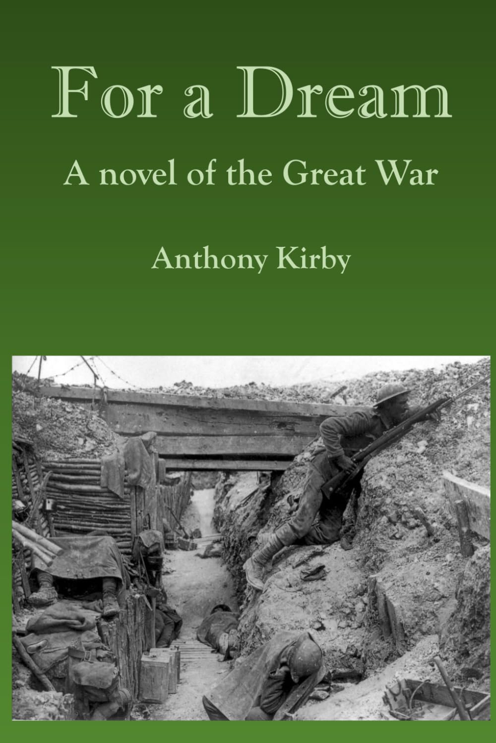 For a Dream: A novel of the Great War