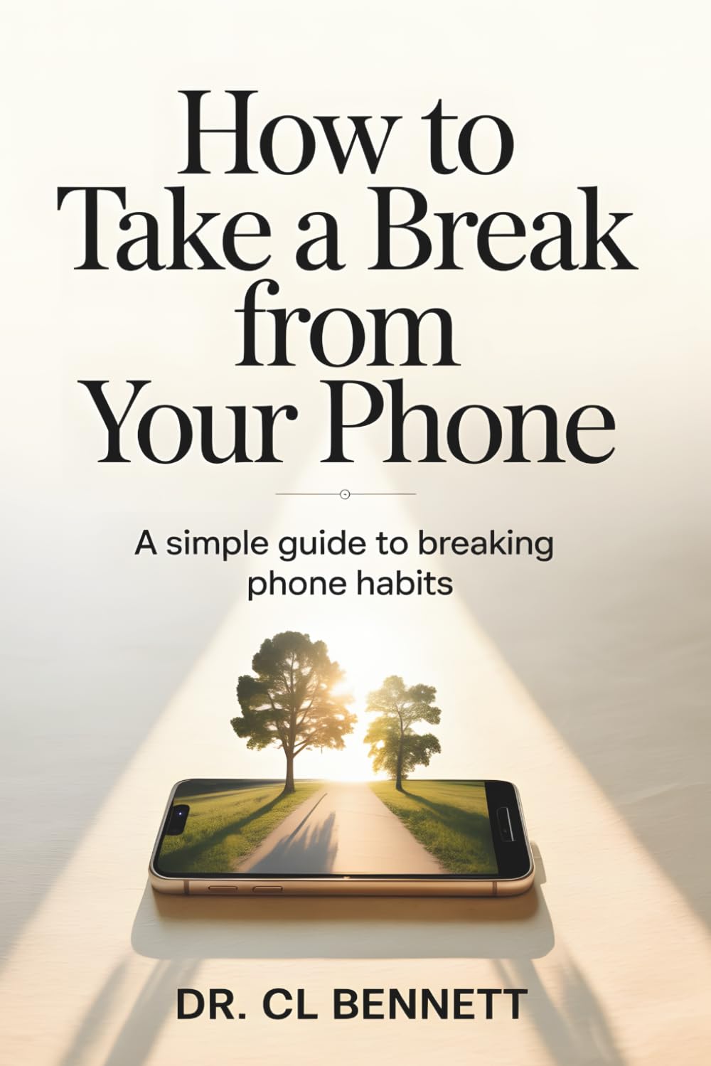 How To Take a Break From Your Phone: A Simple Guide to Breaking Phone Habits