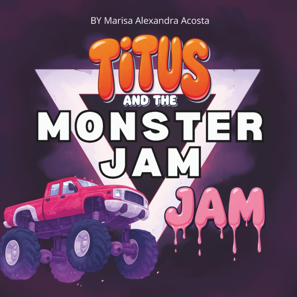 Titus And The Monster Jam JAM